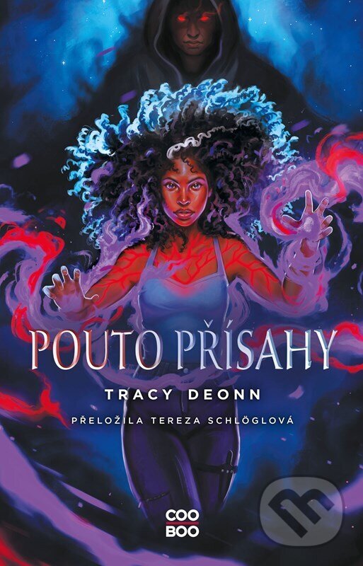 Kniha: Pouto přísahy (Tracy Deonn). CooBoo CZ, 2026 Kniha: Pouto přísahy (Tracy Deonn). CooBoo CZ, 2026