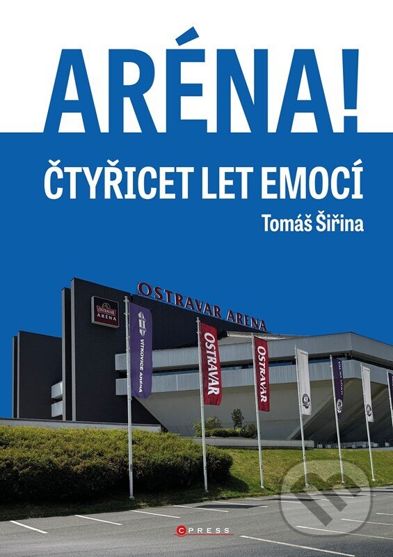Kniha: Aréna! (Tomáš Šiřina, Miroslav Beinhauer a Marek Dohnal). CPRESS, 2026 Kniha: Aréna! (Tomáš Šiřina, Miroslav Beinhauer a Marek Dohnal). CPRESS, 2026