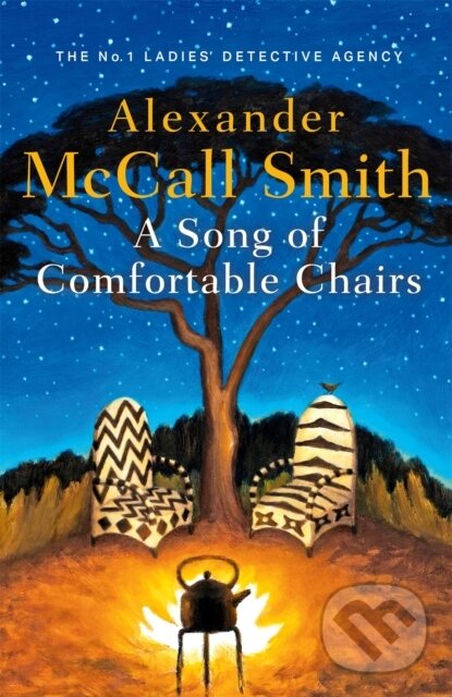 Kniha: A Song of Comfortable Chairs (Alexander McCall Smith). Little, Brown, 2022 Kniha: A Song of Comfortable Chairs (Alexander McCall Smith). Little, Brown, 2022