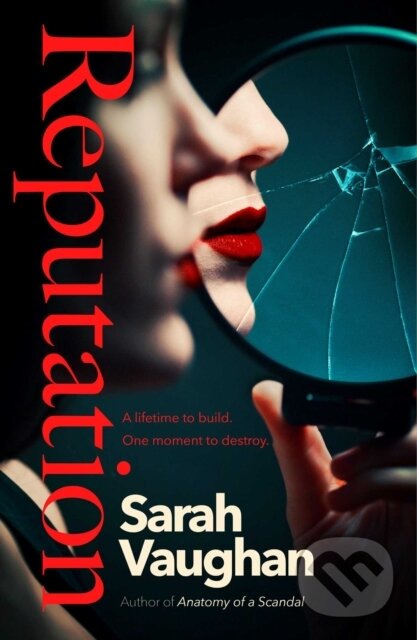 Kniha: Reputation (Sarah Vaughan). Simon & Schuster, 2022 Kniha: Reputation (Sarah Vaughan). Simon & Schuster, 2022