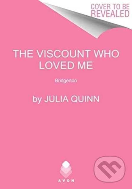 Kniha: Viscount Who Loved Me (Julia Quinn). Avon, 2021 Kniha: Viscount Who Loved Me (Julia Quinn). Avon, 2021