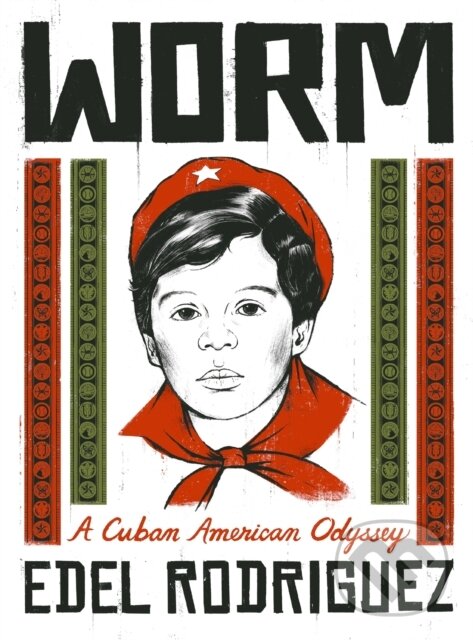 Kniha: Worm (Edel Rodriguez). Weidenfeld and Nicolson, 2023 Kniha: Worm (Edel Rodriguez). Weidenfeld and Nicolson, 2023