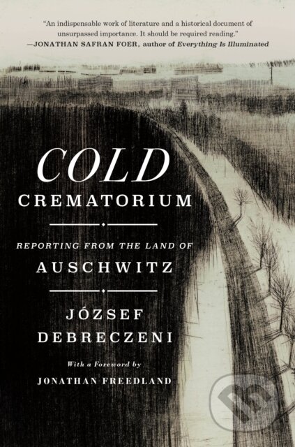 Kniha: Cold Crematorium (Jozsef Debreczeni). , 2024 Kniha: Cold Crematorium (Jozsef Debreczeni). , 2024