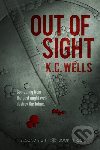 Kniha: Out of Sight (K.C. Wells). Dreamspinner, 2024 Kniha: Out of Sight (K.C. Wells). Dreamspinner, 2024