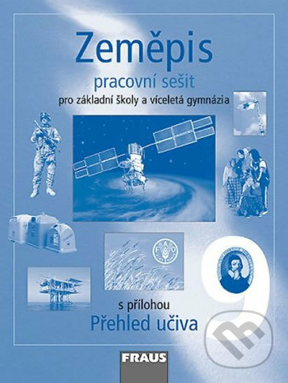 Kniha: Zeměpis 9 - Pracovní sešit (Petra Prokopová Machalová). Fraus, 2008 Kniha: Zeměpis 9 - Pracovní sešit (Petra Prokopová Machalová). Fraus, 2008