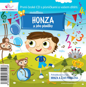 Hudební CD: Honza a jeho písničky (Milá zebra). Milá zebra, 2012 Hudební CD: Honza a jeho písničky (Milá zebra). Milá zebra, 2012