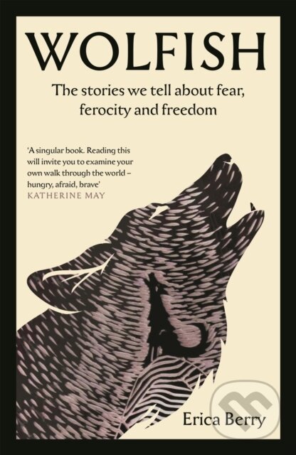 Kniha: Wolfish (Erica Berry). Canongate Books, 2024 Kniha: Wolfish (Erica Berry). Canongate Books, 2024