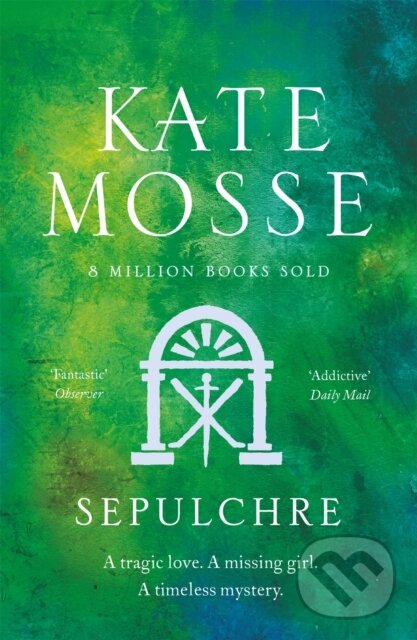 Kniha: Sepulchre (Kate Mosse). Orion Books Ltd., 2022 Kniha: Sepulchre (Kate Mosse). Orion Books Ltd., 2022