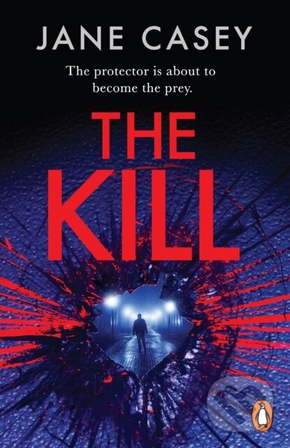 Kniha: The Kill (Jane Casey). Cornerstone, 2023 Kniha: The Kill (Jane Casey). Cornerstone, 2023