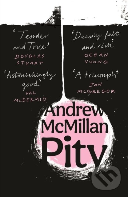 Kniha: Pity (Andrew Mcmillan). Canongate Books, 2025 Kniha: Pity (Andrew Mcmillan). Canongate Books, 2025