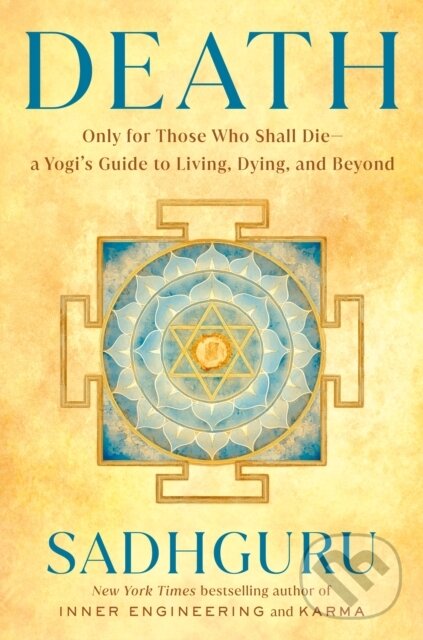 Kniha: Death (Sadhguru). Harmony, 2025 Kniha: Death (Sadhguru). Harmony, 2025