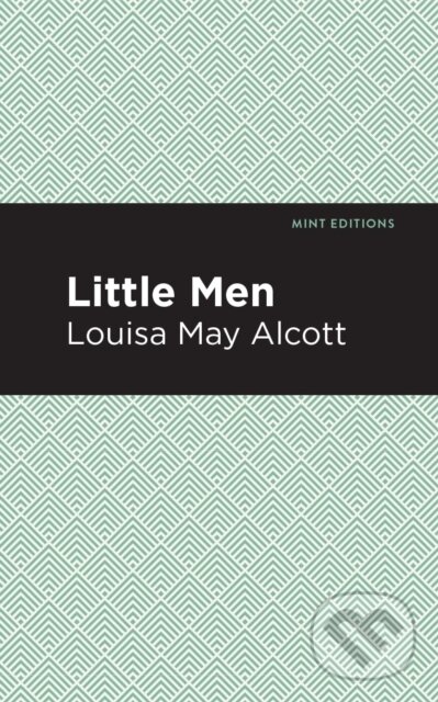 Kniha: Little Men (Louisa May Alcott). , 2021 Kniha: Little Men (Louisa May Alcott). , 2021