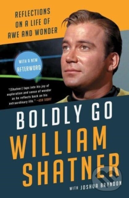 Kniha: Boldly Go (William Shatner). Atria Books, 2024 Kniha: Boldly Go (William Shatner). Atria Books, 2024