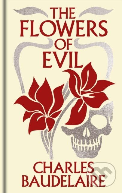 Kniha: The Flowers of Evil (Charles Baudelaire). Arcturus, 2025 Kniha: The Flowers of Evil (Charles Baudelaire). Arcturus, 2025
