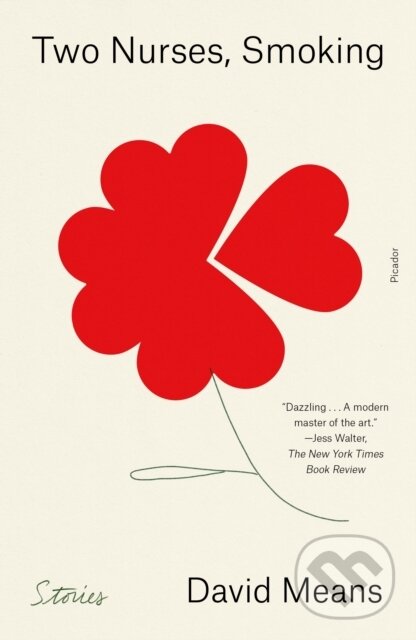 Kniha: Two Nurses, Smoking (David Means). Picador, 2023 Kniha: Two Nurses, Smoking (David Means). Picador, 2023