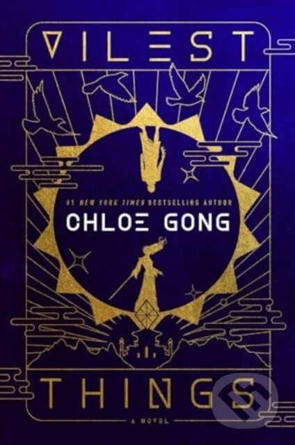 Kniha: Vilest Things (Chloe Gong). S&S/Saga Press, 2024 Kniha: Vilest Things (Chloe Gong). S&S/Saga Press, 2024