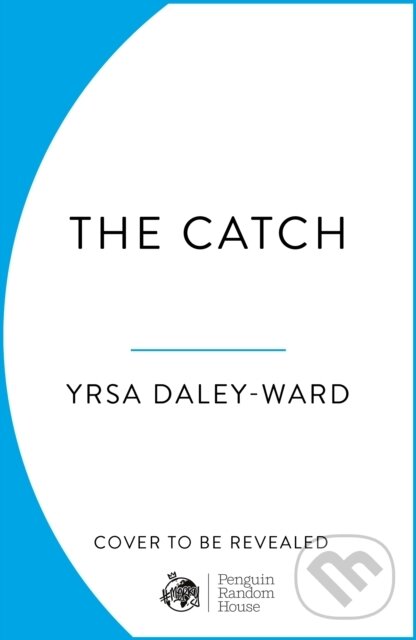 Kniha: The Catch (Yrsa Daley-Ward). Merky, 2025 Kniha: The Catch (Yrsa Daley-Ward). Merky, 2025