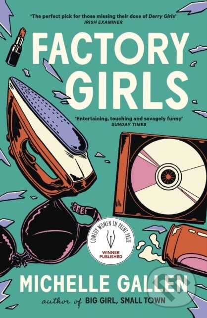Kniha: Factory Girls (Michelle Gallen). John Murray, 2023 Kniha: Factory Girls (Michelle Gallen). John Murray, 2023