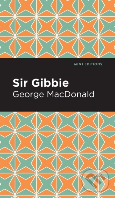 Kniha: Sir Gibbie (George Macdonald). , 2021 Kniha: Sir Gibbie (George Macdonald). , 2021
