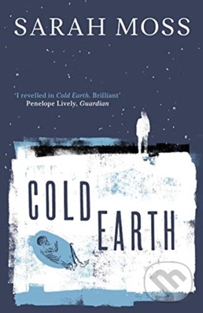 Kniha: Cold Earth (Sarah Moss). Granta Books, 2021 Kniha: Cold Earth (Sarah Moss). Granta Books, 2021