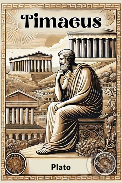 Kniha: Timaeus (Plato). Double 9 Books LLP, 2024 Kniha: Timaeus (Plato). Double 9 Books LLP, 2024