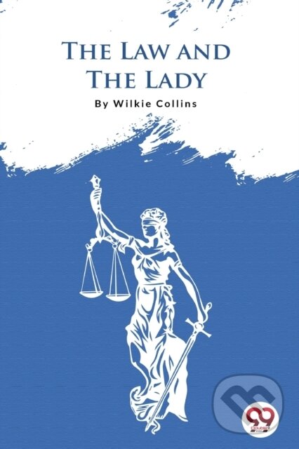 Kniha: The Law and the Lady (Wilkie Collins). Double 9 Books LLP, 2022 Kniha: The Law and the Lady (Wilkie Collins). Double 9 Books LLP, 2022