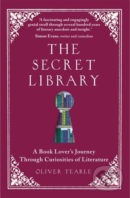 Kniha: The Secret Library (Oliver Tearle). Michael O'Mara Books Ltd, 2024 Kniha: The Secret Library (Oliver Tearle). Michael O'Mara Books Ltd, 2024