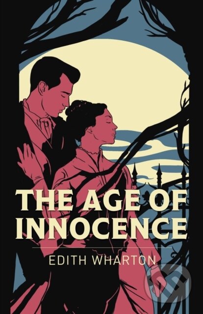 Kniha: The Age of Innocence (Edith Wharton). Arcturus, 2024 Kniha: The Age of Innocence (Edith Wharton). Arcturus, 2024