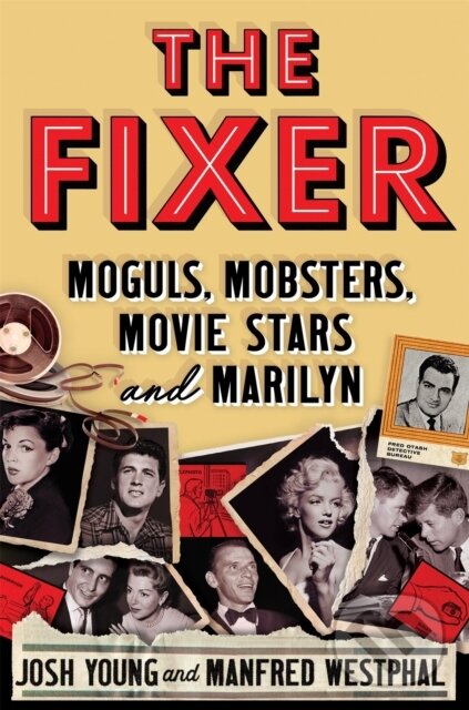Kniha: The Fixer (Josh Young a Manfred Westphal). Grand Central Publishing, 2024 Kniha: The Fixer (Josh Young a Manfred Westphal). Grand Central Publishing, 2024