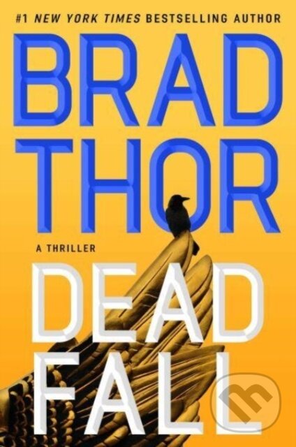 Kniha: Dead Fall (Brad Thor). , 2023 Kniha: Dead Fall (Brad Thor). , 2023