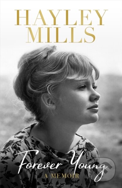 Kniha: Forever Young (Hayley Mills). Weidenfeld and Nicolson, 2022 Kniha: Forever Young (Hayley Mills). Weidenfeld and Nicolson, 2022