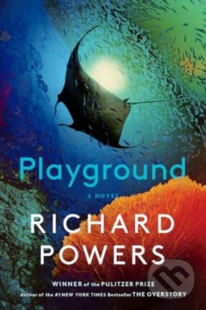 Kniha: Playground (Richard Powers). WW Norton & Co, 2024 Kniha: Playground (Richard Powers). WW Norton & Co, 2024