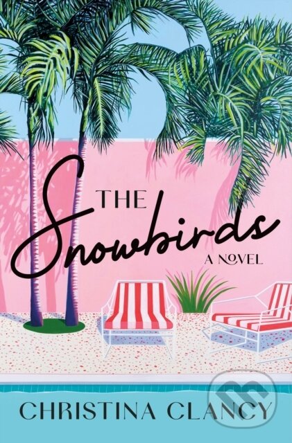 Kniha: The Snowbirds (Christina Clancy). St Martin's Press, 2025 Kniha: The Snowbirds (Christina Clancy). St Martin's Press, 2025