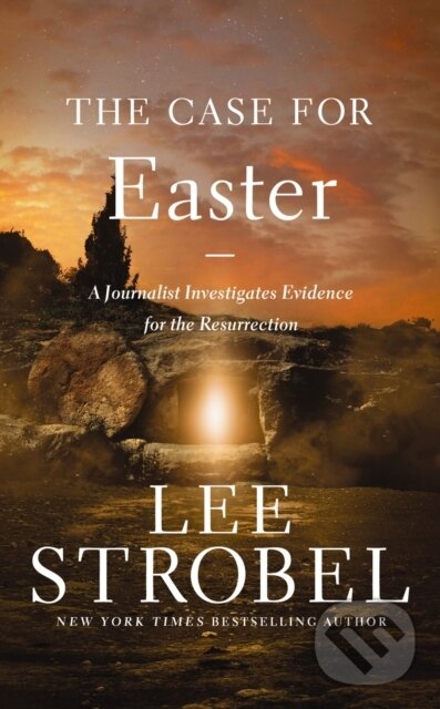 Kniha: The Case for Easter (Strobel Lee). Zondervan, 2026 Kniha: The Case for Easter (Strobel Lee). Zondervan, 2026
