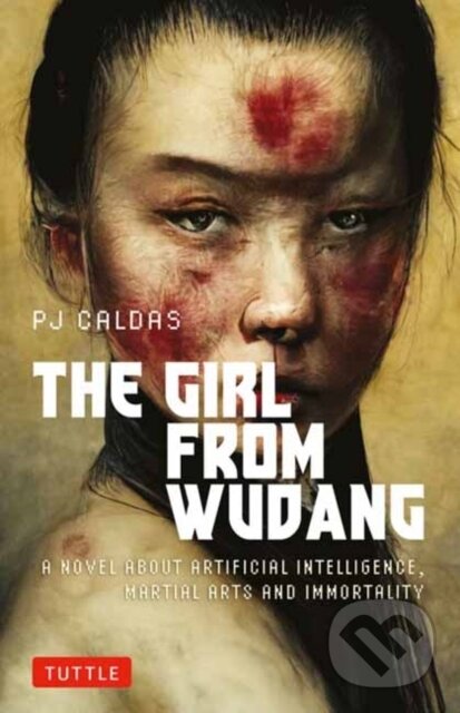 Kniha: The Girl from Wudang (P.J. Caldas). Tuttle Publishing, 2025 Kniha: The Girl from Wudang (P.J. Caldas). Tuttle Publishing, 2025
