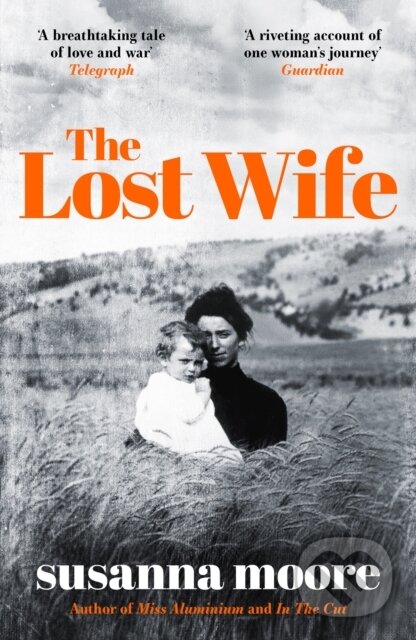 Kniha: The Lost Wife (Susanna Moore). Weidenfeld and Nicolson, 2024 Kniha: The Lost Wife (Susanna Moore). Weidenfeld and Nicolson, 2024