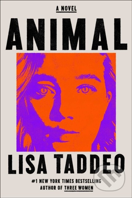 Kniha: Animal (Lisa Taddeo). , 2021 Kniha: Animal (Lisa Taddeo). , 2021