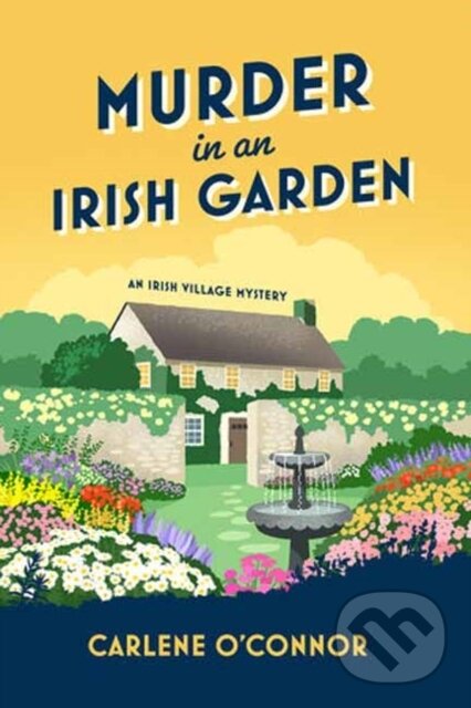 Kniha: Murder in an Irish Garden (Carlene O'connor). Kensington Publishing Corporation, 2026 Kniha: Murder in an Irish Garden (Carlene O'connor). Kensington Publishing Corporation, 2026