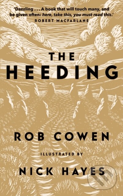 Kniha: The Heeding (Rob Cowen). Elliott and Thompson, 2022 Kniha: The Heeding (Rob Cowen). Elliott and Thompson, 2022