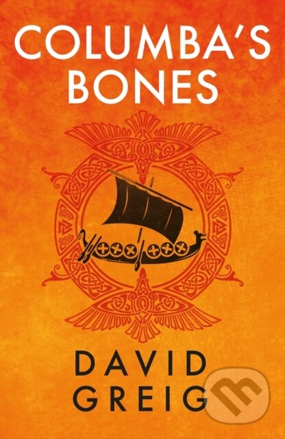 Kniha: Columba's Bones (David Greig). Birlinn, 2023 Kniha: Columba's Bones (David Greig). Birlinn, 2023