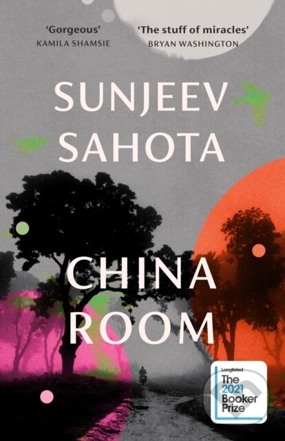 Kniha: China Room (Sunjeev Sahota). Harvill Secker, 2021 Kniha: China Room (Sunjeev Sahota). Harvill Secker, 2021
