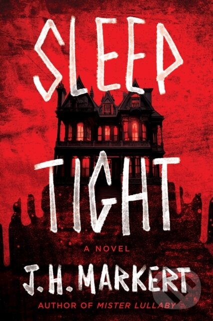 Kniha: Sleep Tight (J. H. Markert). , 2025 Kniha: Sleep Tight (J. H. Markert). , 2025