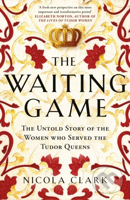 Kniha: The Waiting Game (Nicola Clark). Weidenfeld and Nicolson, 2025 Kniha: The Waiting Game (Nicola Clark). Weidenfeld and Nicolson, 2025