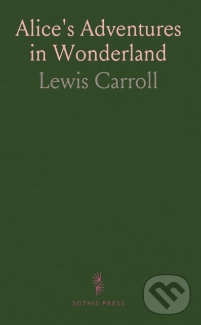 Kniha: Alices Adventures In Wonderland (Lewis Carroll). , 2024 Kniha: Alices Adventures In Wonderland (Lewis Carroll). , 2024