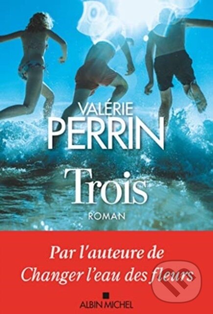 Kniha: Trois (Valerie Perrin). , 2021 Kniha: Trois (Valerie Perrin). , 2021