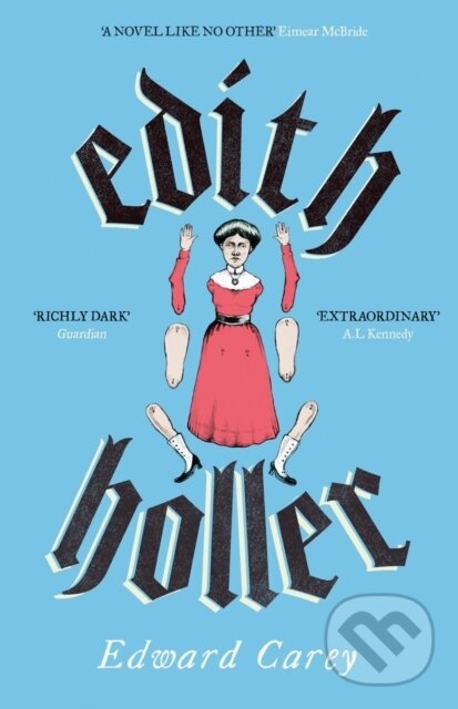 Kniha: Edith Holler (Edward Carey). ONE, 2025 Kniha: Edith Holler (Edward Carey). ONE, 2025