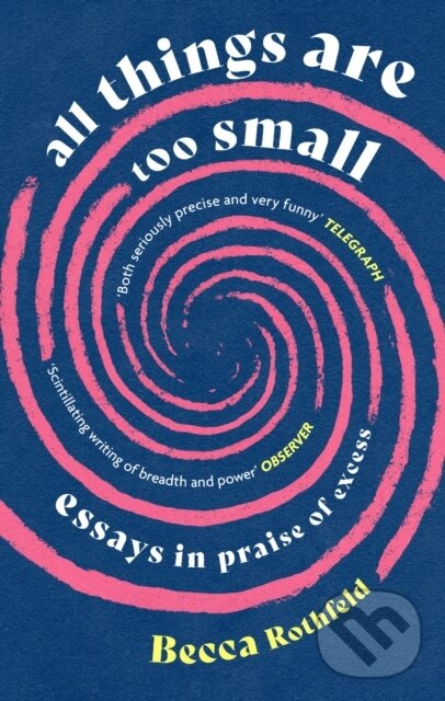 Kniha: All Things Are Too Small (Becca Rothfeld). Virago, 2025 Kniha: All Things Are Too Small (Becca Rothfeld). Virago, 2025