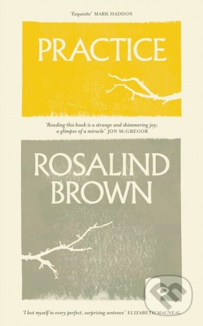 Kniha: Practice (Rosalind Brown). Weidenfeld and Nicolson, 2024 Kniha: Practice (Rosalind Brown). Weidenfeld and Nicolson, 2024