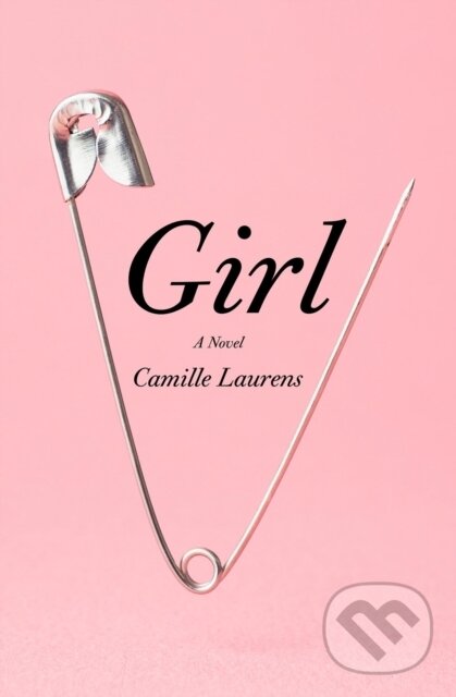 Kniha: Girl (Camille Laurens). Other Press, 2022 Kniha: Girl (Camille Laurens). Other Press, 2022