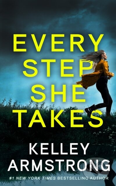 Kniha: Every Step She Takes (Kelley Armstrong). Datura Books, 2025 Kniha: Every Step She Takes (Kelley Armstrong). Datura Books, 2025